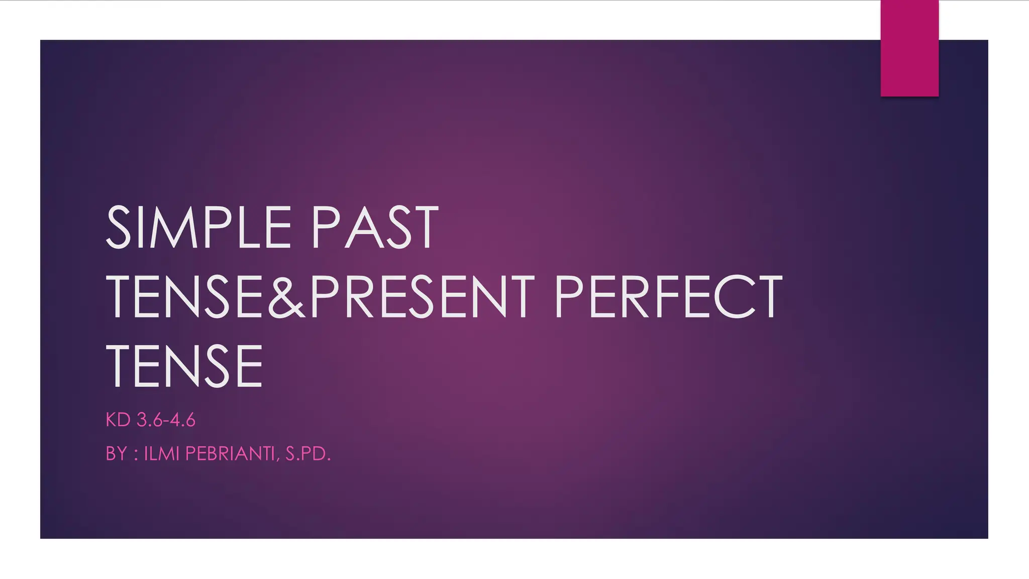 PPT Materi Simple Past tense dan Present Perfect tense.pdf