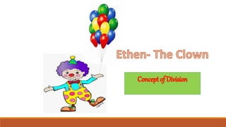 Concept of Division
 