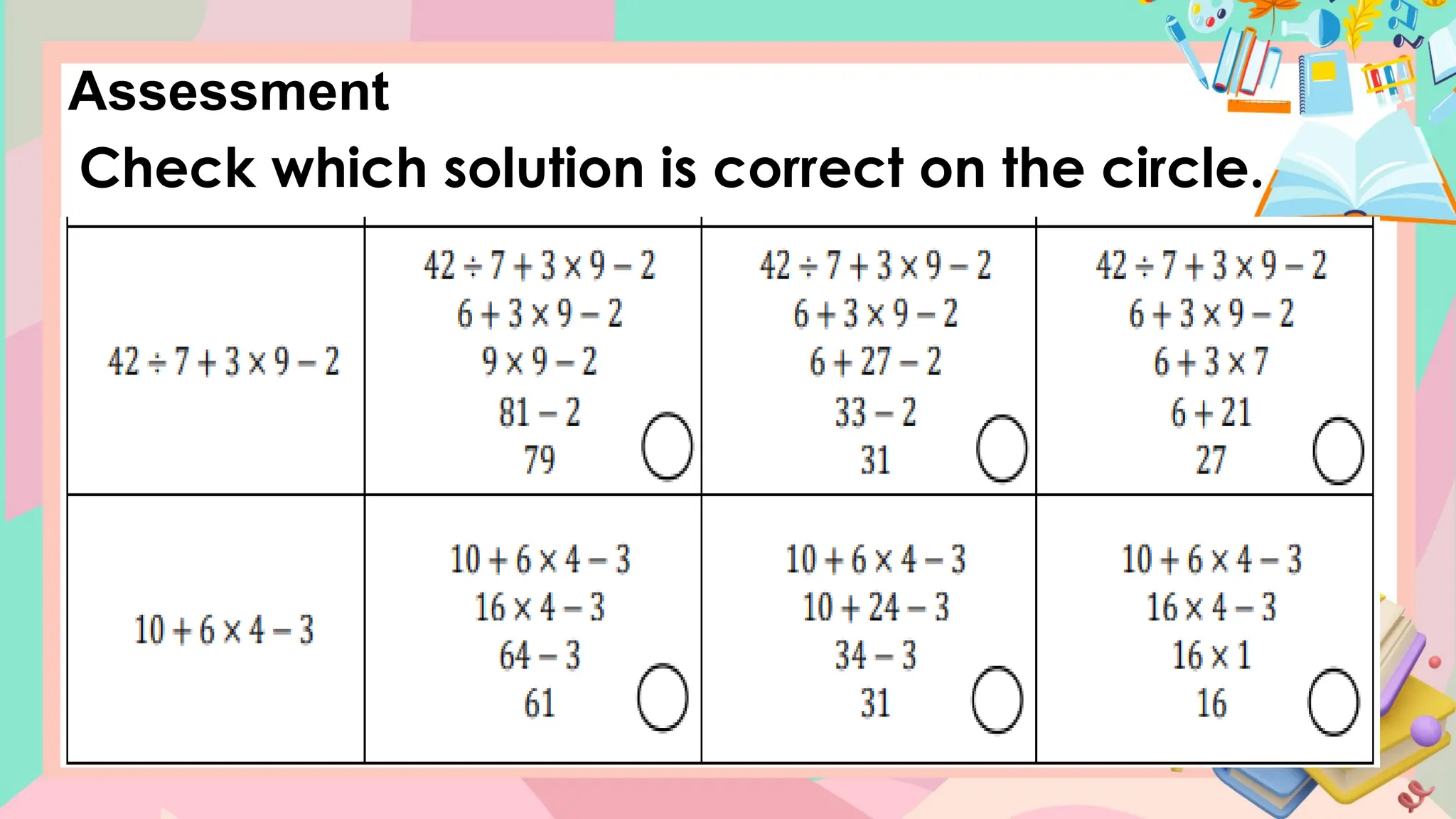 Assessment
Check which solution is correct on the circle.
 