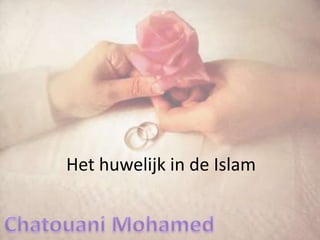 Het huwelijk in de Islam
 