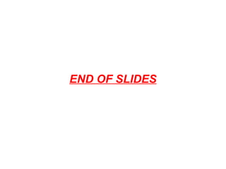 END OF SLIDES
 