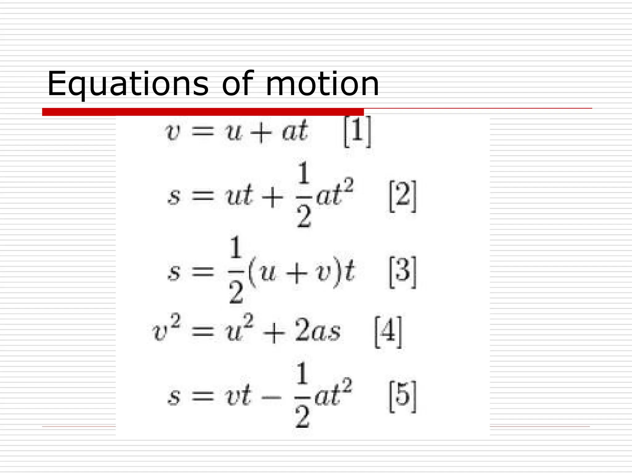 Equations of motion
 