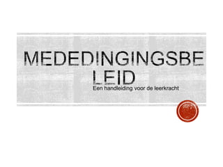 Een handleiding voor de leerkracht

 