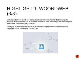 Merk op dat dit woordweb een bepaalde structuur bevat en enkel de belangrijkste
woorden. Het woordweb kan er uiteraard anders uit zien, afhankelijk van wie het opstelt
en waar de klemtonen gelegd worden.
Belangrijk bij een woordweb is dat er actief wordt nagedacht over de gerelateerde
begrippen bij het kernwoord „mededinging‟.

 