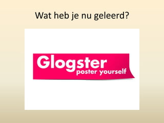 Wat heb je nu geleerd?
 