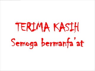 TERIMA KASIH
Semoga bermanfa’at
 