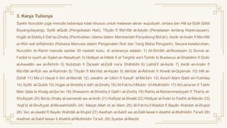 3. Karya Tulisnya
Syekh Nuruddin juga menulis beberapa kitab khusus untuk melawan aliran wujudiyah, antara lain Hill az-Dzill (Sifat
Bayang-bayang), Syifā alQulb (Pengobatan Hati), Tibyān fī Ma‘rifāt al-Adyān (Penjelasan tentang Kepercayaan),
Hujjāt al-Siddiq li Daf az-Zindiq (Pembuktian Ulama dalam Membantah Penyokong Bid’ah), Asrār al-Insān fī Ma‘rifāt
ar-Rūh wal arRahmān (Rahasia Manusia dalam Pengenalan Ruh dan Yang Maha Pengasih). Secara keseluruhan,
Nuruddin Ar-Raniri menulis sekitar 30 naskah buku, di antaranya adalah: 1) Al-Shirāth al-Mustaqīm 2) Durrat al-
Farāid bi syarh al-‘Aqāid an-Nasafiyah 3) Hidāyat al-Hābib fi al Targhib wa’l-Tarhib 4) Bustanus al-Shalathin fī Dzikr
al-Awwālin wa al-Ākhirīn 5) Nubdzah fi Da’wah al-Dzill ma’a Shāhibihi 6) Lathā’if al-Asrār 7) Asrāl an-Insān fī
Ma’rifāt al-Rūh wa al-Rahmān 8) Tibyān fī Ma’rifat al-Adyān 9) Akhbār al-Ākhirah fi Ahwāl al-Qiyāmah 10) Hill al-
Dzhill 11) Ma’u’l Hayat li Ahl al-Mamāt 12) Jawāhir al-‘Ulūm fī Kasyfi’ al-Ma’lūm 13) Aina’l-‘Alam Qabl an-Yukhlaq
14) Syifā’ al-Qulūb 15) Hujjat al-Shiddīq li daf’i al-Zindīq 16) Al-Fat-hu’l-Mubīn ‘a’l-Mulhiddīn 17) Al-Lama’an fi Takfir
Man Qala bi Khalg al-Qur’an 18) Shawarim al-Shiddīq li Qath’i al-Zindīq 19) Rahīq al-Muhammadiyyah fī Tharīq al-
Shufiyyah 20) Ba’du Khalq al-samawāt wa al-Ardh 21) Kaifiyat al-Shalāt 22) Hidāyat al-Īmān bi Fadhli al-Manān 23)
‘Aqā’id al-Shufiyyat al-MuwahhiddĪn 24) ‘Alaqat Allah bi al-‘Alam 25) Al-Fat-hu’l-Wadūd fī Bayān Wahdat al-Wujūd
26) ‘Ain al-Jawād fī Bayān Wahdāt al-Wujūd 27) Awdhah al-Sabīl wa al-Dalil laisal li Abathil al-Mulhiddīn Ta’wīl 28)
Awdhah al-Sabīl laisan li Abathil al-Mulhiddīn Ta’wīl. 29) Syadar al-Mazīd
 