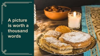 A picture
is worth a
thousand
words
 