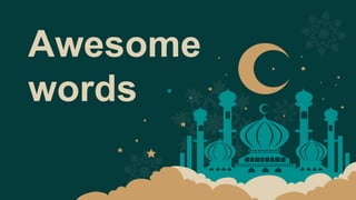 Awesome
words
 