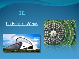 II. Le Projet Vénus 