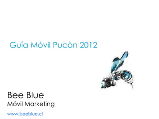 Bee Blue Móvil Marketing www.beeblue.cl   ,[object Object]