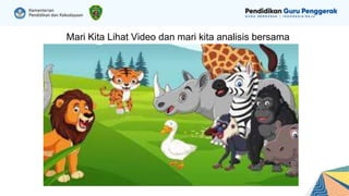 Mari Kita Lihat Video dan mari kita analisis bersama
 