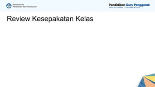 Review Kesepakatan Kelas
 