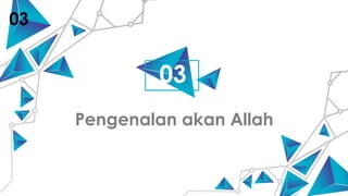 03
Pengenalan akan Allah
03
 