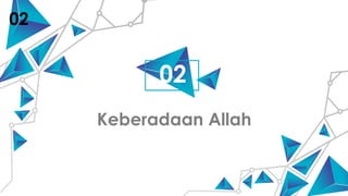 02
Keberadaan Allah
02
 