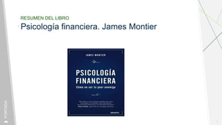 RESUMEN DEL LIBRO
Psicología financiera. James Montier
1
PORTADA
 