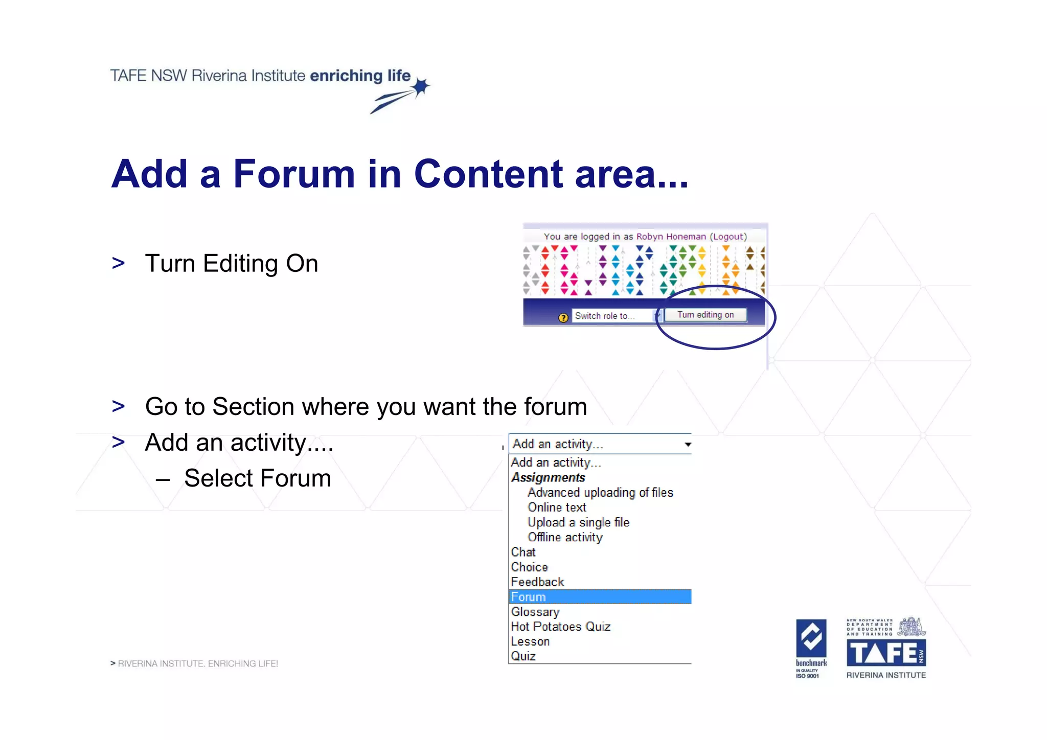 Add a Forum in Content area...

> Turn Editing On




> Go to Section where you want the forum
> Add an activity....
                y
   – Select Forum
 