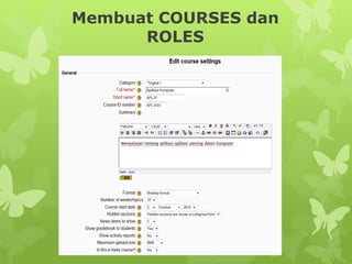 Membuat COURSES dan 
ROLES 
 