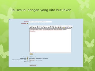 Isi sesuai dengan yang kita butuhkan 
 