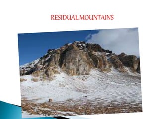 RESIDUAL MOUNTAINS
 