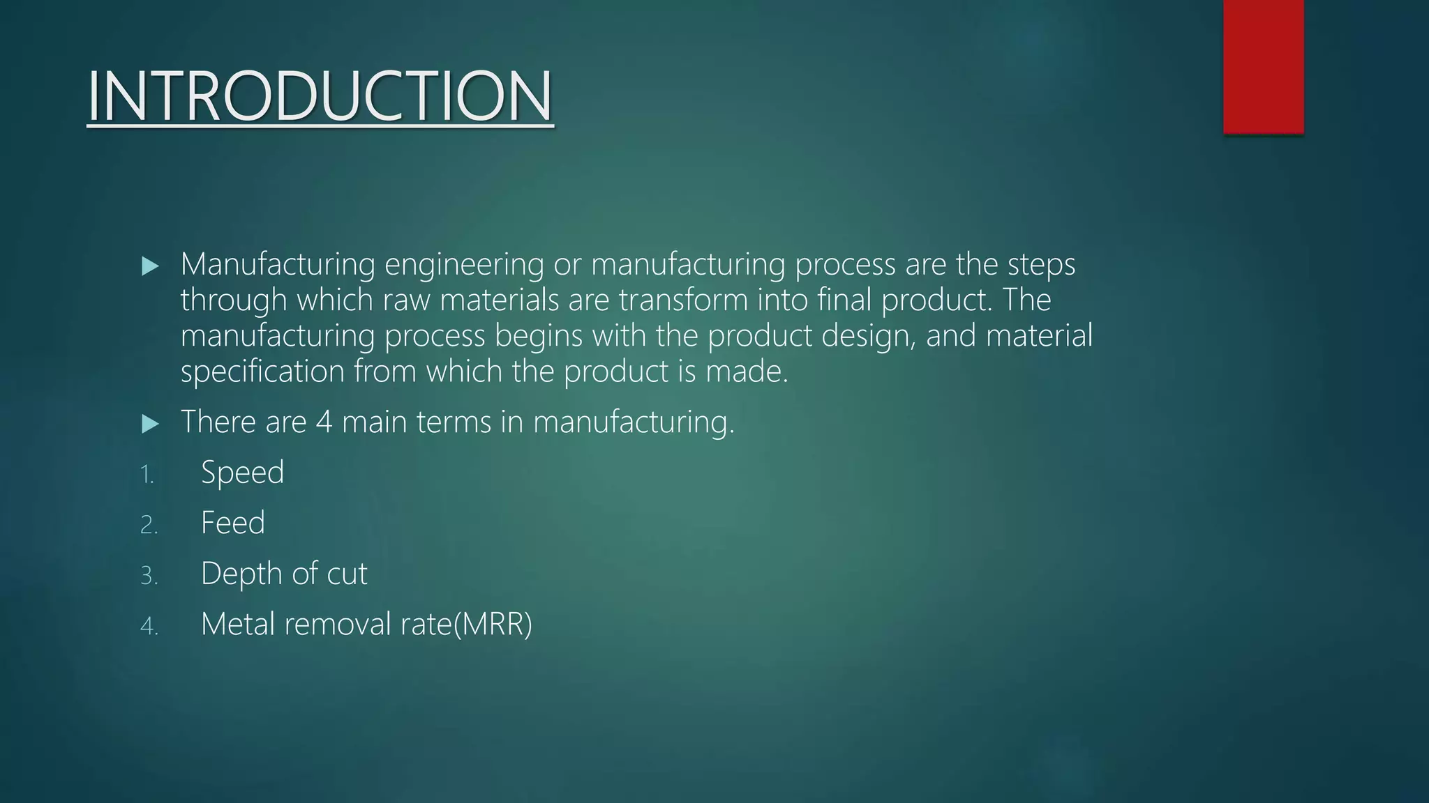 Ppt on manufacturing process 1 GTU | PPTX