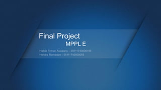 Final Project
MPPL E
 