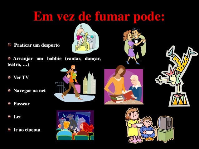 Deixei também de fumar o cabelo