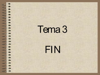 Tema3
FIN
 