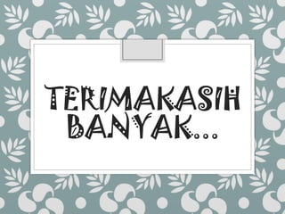 TERIMAKASIH
BANYAK...
 