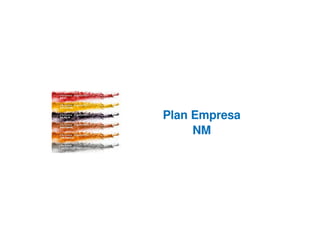 Plan Empresa
NM
 