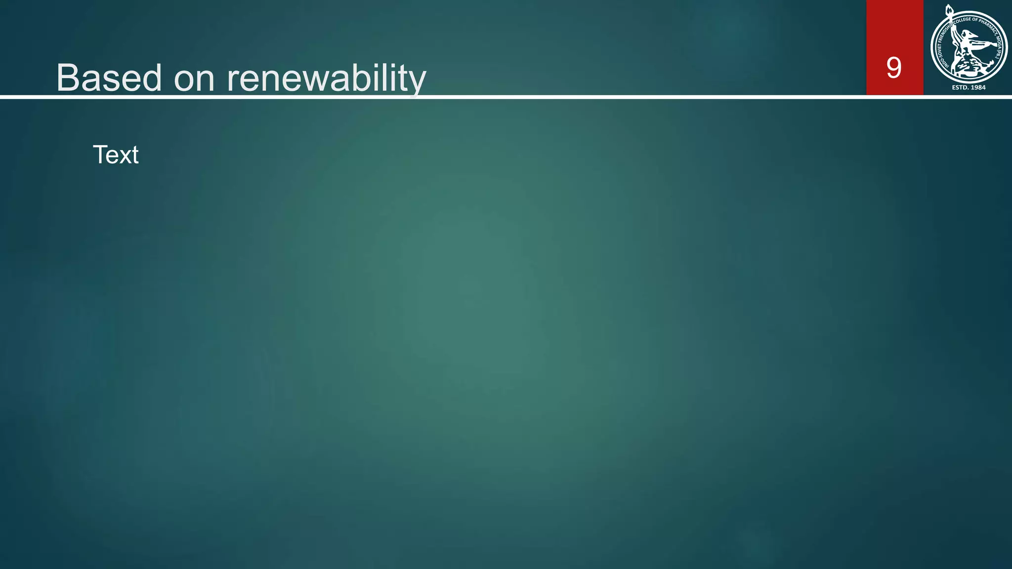 9Based on renewability
Text
 