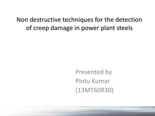 non destructive testing review for detection of creep damage in power ...