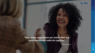 “Que nunca negociemos por medo. Mas que
nunca tenhamos medo de negociar”
(John F. Kennedy)
 