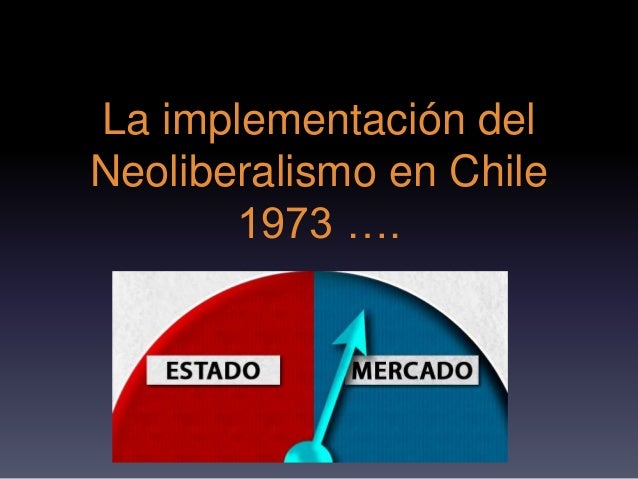 Ppt neoliberalismo en chile