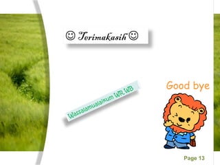 Page 13
 Terimakasih 
Wassalamualaikum WR WB
 
