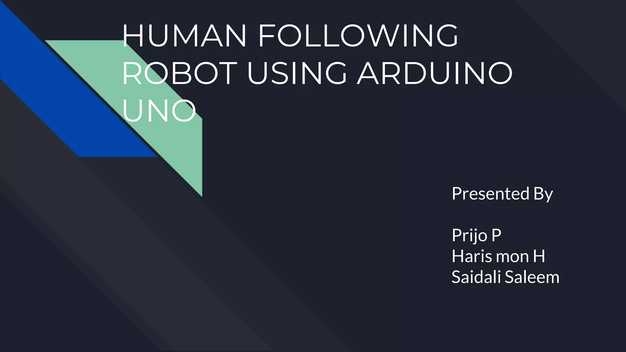 HUMAN FOLLOWING ROBOT | PPTX
