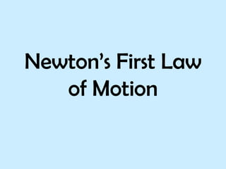 Newton’s First Law of Motion 