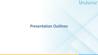 2
Presentation Outlines
 