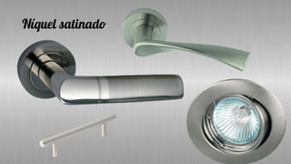 Níquel satinado
 