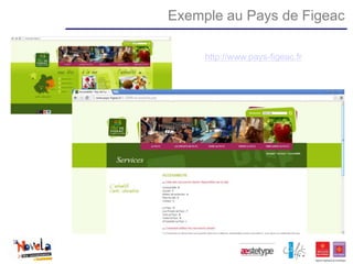 Exemple au Pays de Figeac

     http://www.pays-figeac.fr/
 