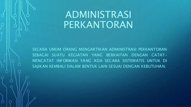 Pengertian Administrasi Perkantoran Pengertian Administrasi Perkantoran