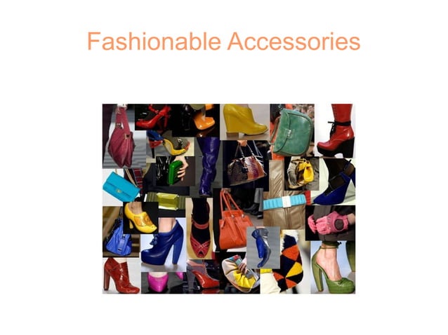 Ppt of accessories | ODP | Style & Fashion