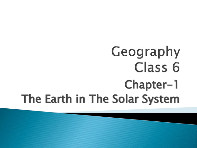 Ppt of class 6 chapter 1 geography pdf | PPT