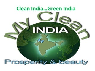 Ppt of clean india Slide 1