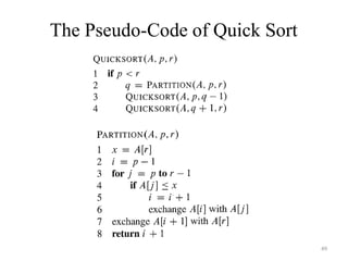 The Pseudo-Code of Quick Sort
49
 