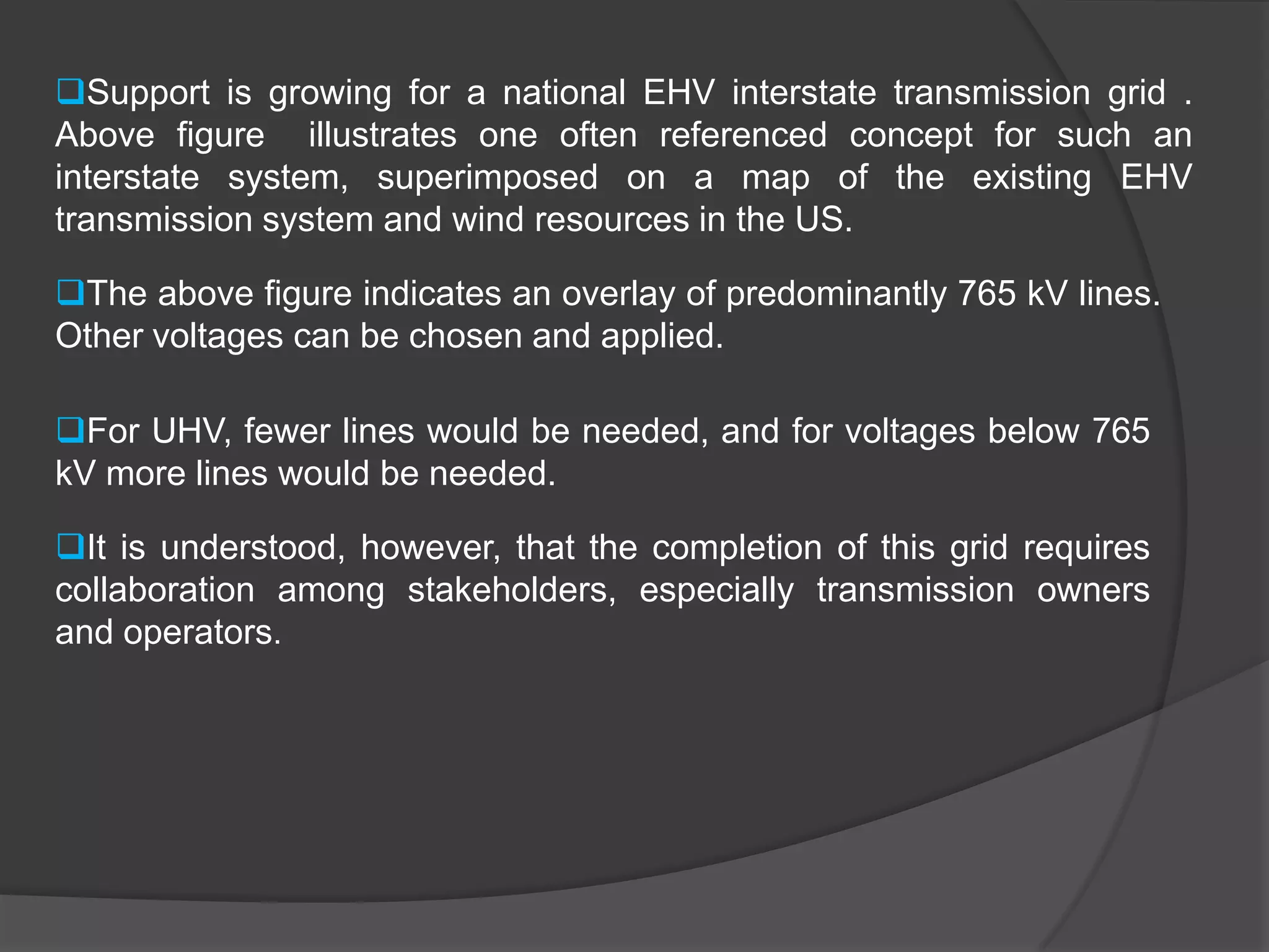 Reduction in volume of conductor material required.