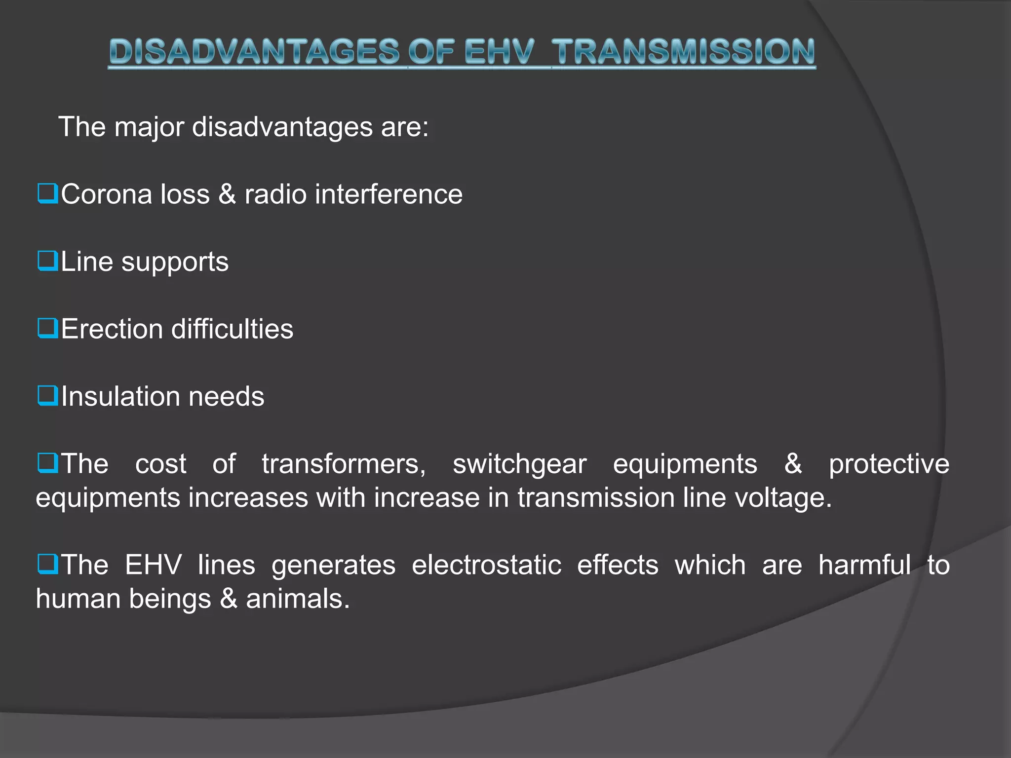 The transmission capacity is proportional to square of operating voltages. Thus the transmission capacity of line increases with increase in voltage.