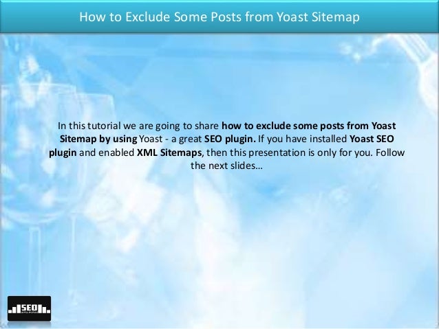 how to exclude some posts from yoast sitemap 2 638 jpg cb 1478338733