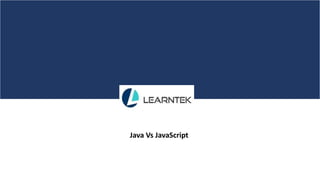 Java Vs JavaScript
 