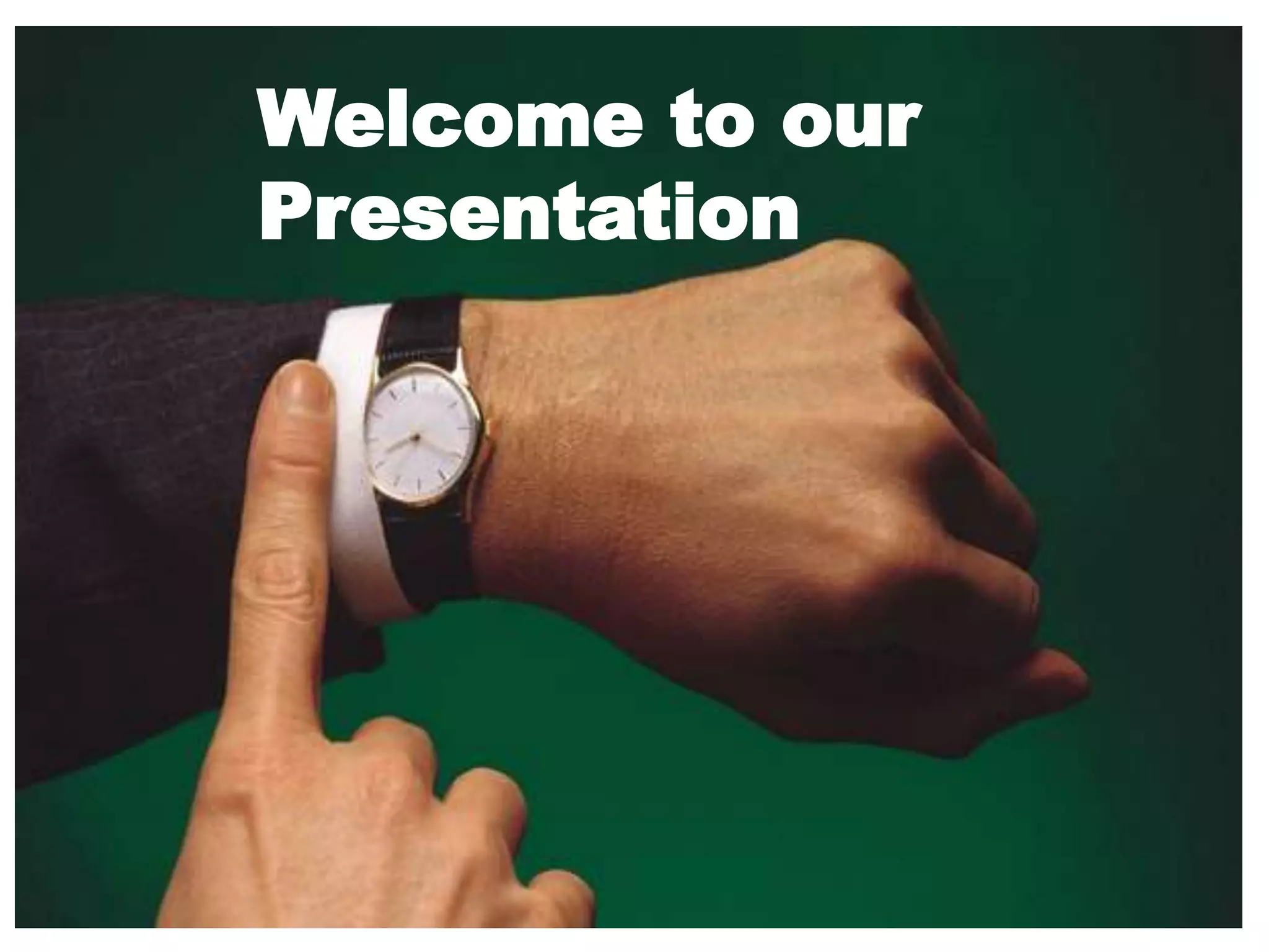 Welcome to our
Presentation
 